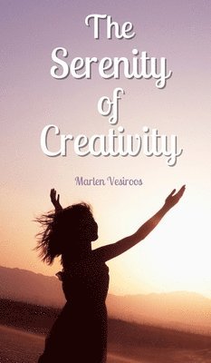 bokomslag Serenity of Creativity