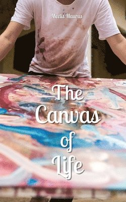 The Canvas of Life 1