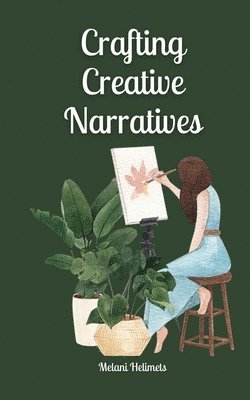 Crafting Creative Narratives 1