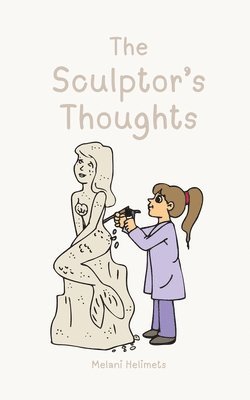 The Sculptor's Thoughts 1