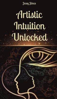 Artistic Intuition Unlocked