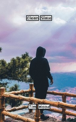 Tim Wood - Clean Slate, Häftad
