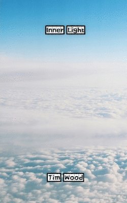 Tim Wood - Inner Light, Häftad