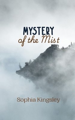 Sophia Kingsley - Mystery of the Mist, Häftad