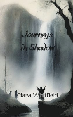 bokomslag Journeys in Shadow