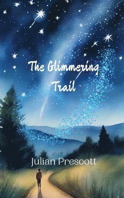 The Glimmering Trail 1