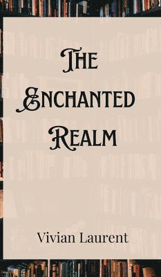 The Enchanted Realm 1