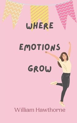 Where Emotions Grow 1