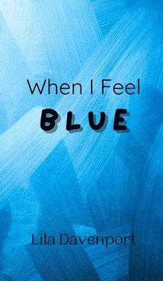 When I Feel Blue 1