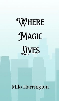 Where Magic Lives 1