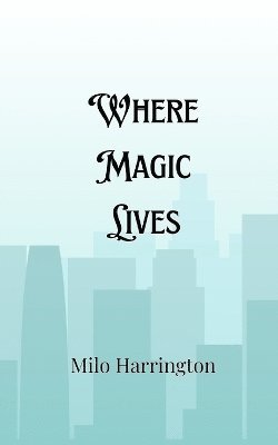 Where Magic Lives 1