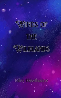 Winds of the Wildlands 1