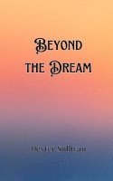 Beyond the Dream 1