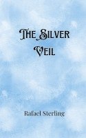 The Silver Veil 1