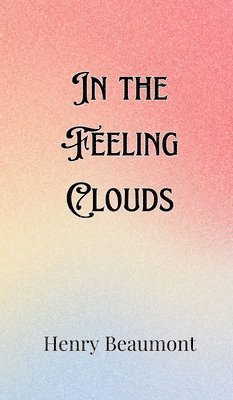 bokomslag In the Feeling Clouds