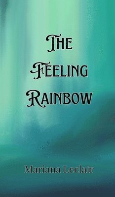 The Feeling Rainbow 1