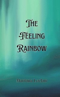 bokomslag The Feeling Rainbow