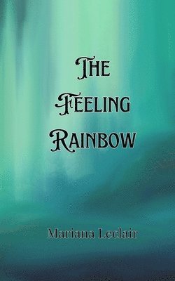 bokomslag The Feeling Rainbow