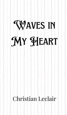 bokomslag Waves in My Heart