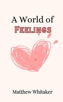 A World of Feelings 1