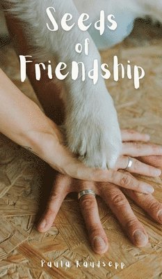 Seeds of Friendship 1