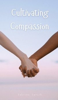 bokomslag Cultivating Compassion