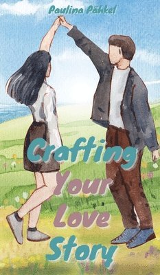 Crafting Your Love Story 1