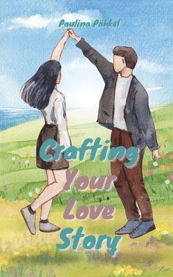 Crafting Your Love Story 1