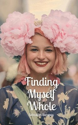 Finding Myself Whole 1