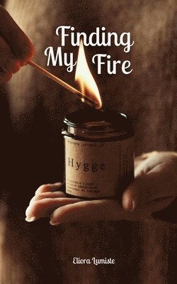 Finding My Fire 1