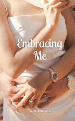 Embracing Me 1