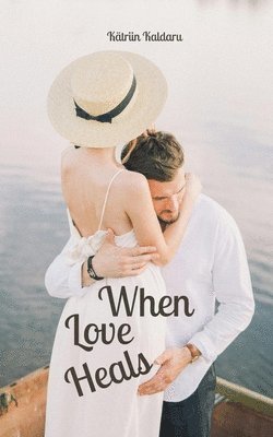 When Love Heals 1