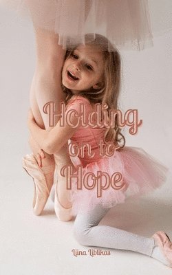 Holding on to Hope 1