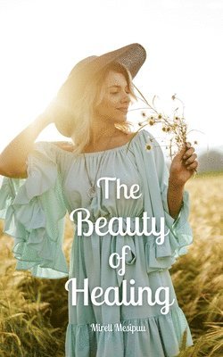 The Beauty of Healing 1