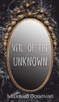 bokomslag Veil of the Unknown