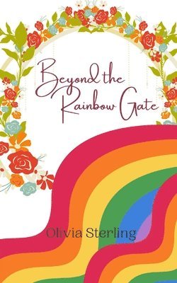 Beyond the Rainbow Gate 1