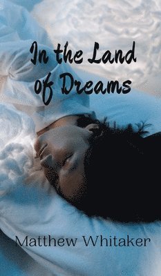 In the Land of Dreams 1