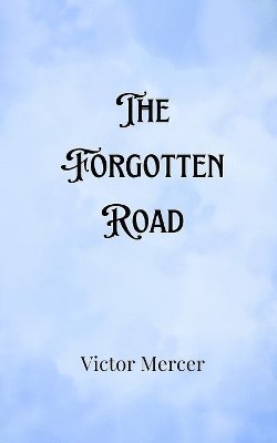 The Forgotten Road 1