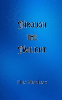 Through the Twilight 1