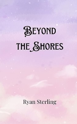 Beyond the Shores 1