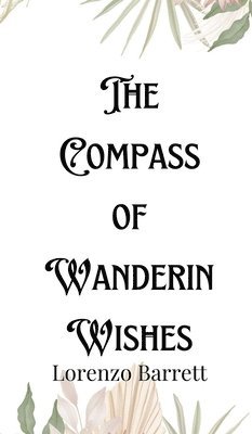 bokomslag The Compass of Wandering Wishes