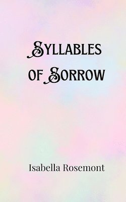 Syllables of Sorrow 1