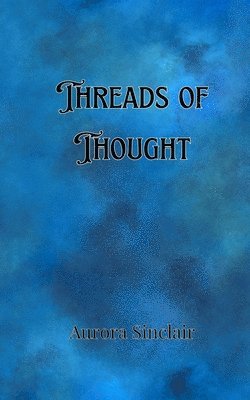 Threads of Thought 1