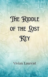 bokomslag The Riddle of the Lost Key