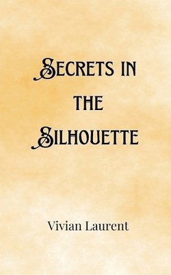 Secrets in the Silhouette 1