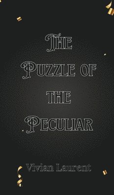Dante Kingsley - Puzzle of the Peculiar, Inbunden