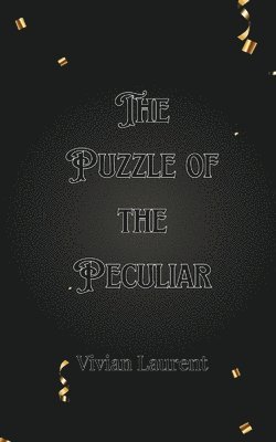 bokomslag The Puzzle of the Peculiar