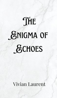 bokomslag The Enigma of Echoes