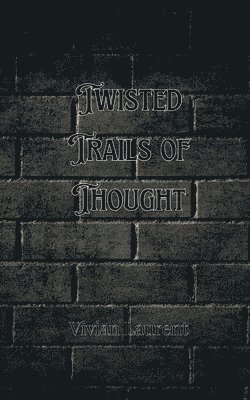 bokomslag Twisted Trails of Thought