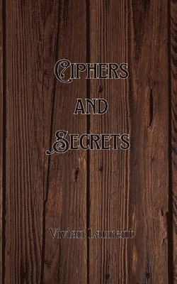 bokomslag Ciphers and Secrets